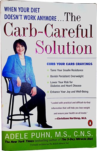 Stock image for The Carb-Careful Solution: When Your Diet Doesn't Work Anymore . . . for sale by Wonder Book