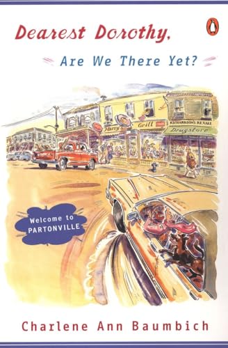 Stock image for Dearest Dorothy, Are We There Yet?: Welcome to Partonville (A Dearest Dorothy Partonville Novel) for sale by Gulf Coast Books