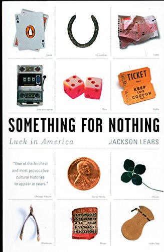 Imagen de archivo de Something for Nothing: Luck in America a la venta por Goodwill