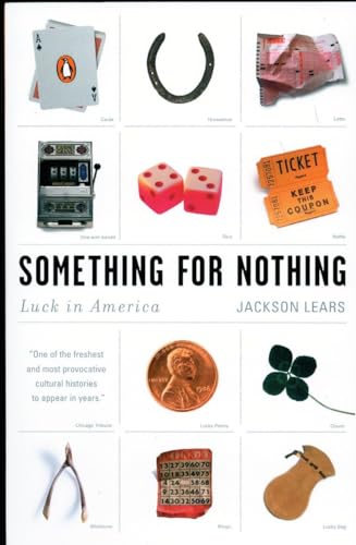 Stock image for Something for Nothing: Luck in America for sale by Goodwill