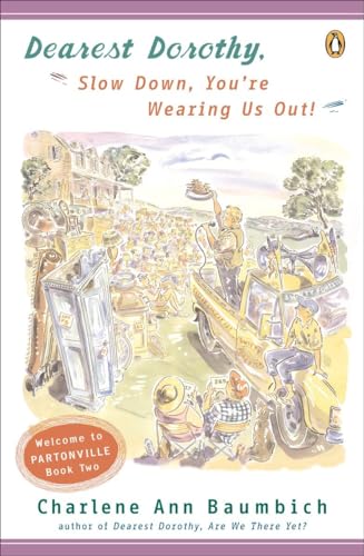 Beispielbild fr Dearest Dorothy: Slow Down, You're Wearing Us Out! (Dearest Dorothy, Bk. 2) zum Verkauf von BooksRun