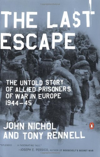 Imagen de archivo de The Last Escape: The Untold Story of Allied Prisoners of War in Europe 1944-45 a la venta por HPB-Red
