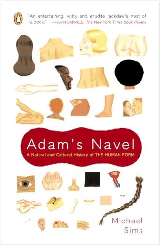 9780142004647: Adam's Navel: A Natural and Cultural History of the Human Form