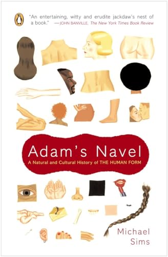 Stock image for Adam's Navel: A Natural and Cultural History of the Human Form for sale by SecondSale