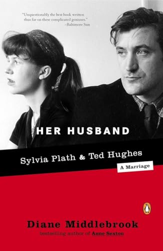 Stock image for Her Husband: Ted Hughes and Sylvia Plath--A Marriage for sale by SecondSale