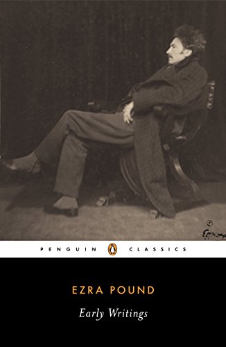 9780142180136: Early Writings (Pound, Ezra): Poems and Prose (Penguin Classics)