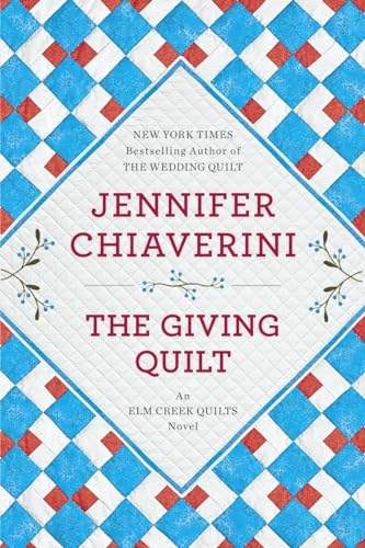 Stock image for The Giving Quilt: An Elm Creek Quilts Novel (Elm Creek Quilts, 20) for sale by Jenson Books Inc