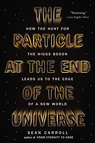 Beispielbild fr The Particle at the End of the Universe zum Verkauf von Blackwell's