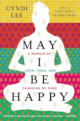 Imagen de archivo de May I Be Happy: A Memoir of Love, Yoga, and Changing My Mind (Paperback) a la venta por Grand Eagle Retail