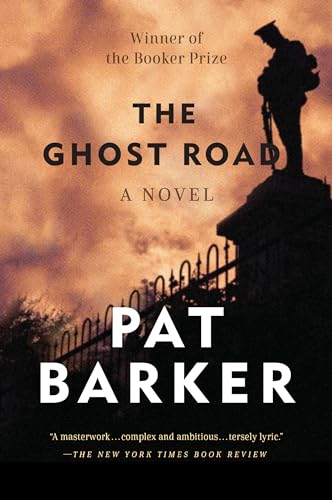 Stock image for The Ghost Road: Booker Prize Winner (A Novel) (Regeneration Trilogy) for sale by BooksRun