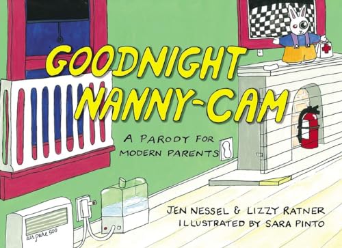 Beispielbild fr Goodnight Nanny-Cam: A Parody for Modern Parents zum Verkauf von Your Online Bookstore