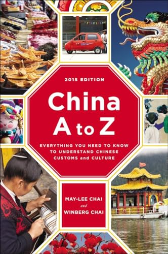 Stock image for China A to Z: Everything You Need to Know to Understand Chinese Customs and Culture for sale by SecondSale