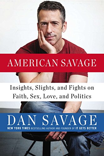 Beispielbild fr American Savage : Insights, Slights, and Fights on Faith, Sex, Love, and Politics zum Verkauf von Better World Books