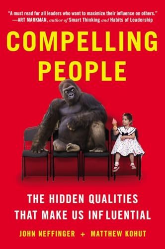 Beispielbild fr Compelling People: The Hidden Qualities That Make Us Influential zum Verkauf von Books From California