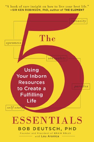 Stock image for The 5 Essentials: Using Your Inborn Resources to Create a Fulfilling Life for sale by SecondSale