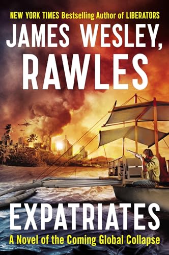 

Expatriates : A Novel of the Coming Global Collapse