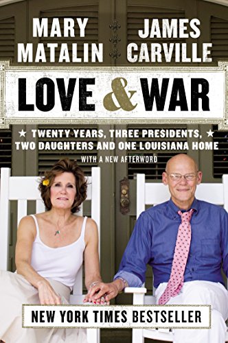 Beispielbild fr Love & War: Twenty Years, Three Presidents, Two Daughters and One Louisiana Home zum Verkauf von SecondSale