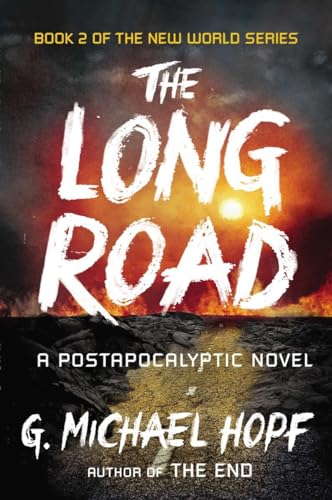 Beispielbild fr The Long Road: A Postapocalyptic Novel (The New World Series) zum Verkauf von SecondSale