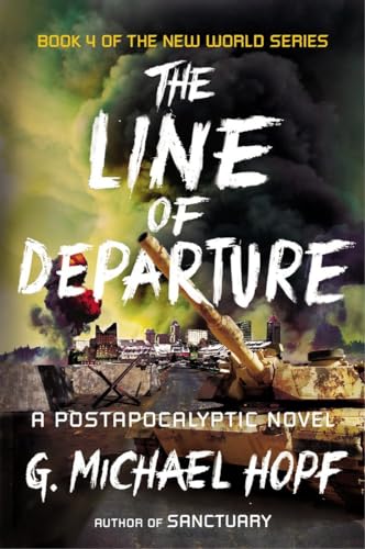 Beispielbild fr The Line of Departure: A Postapocalyptic Novel (The New World Series) zum Verkauf von SecondSale