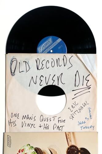 Imagen de archivo de Old Records Never Die: One Man's Quest for His Vinyl and His Past a la venta por ZBK Books