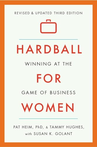 Beispielbild fr Hardball for Women : Winning at the Game of Business: Third Edition zum Verkauf von Better World Books