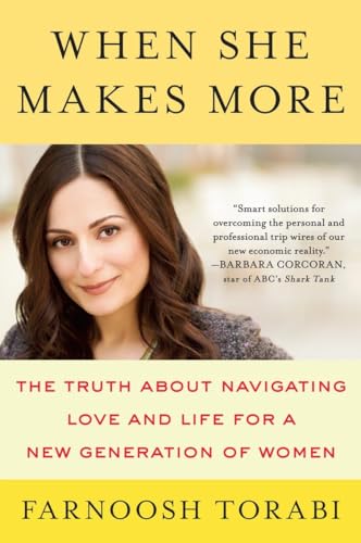 Stock image for When She Makes More : The Truth about Navigating Love and Life for a New Generation of Women for sale by Better World Books