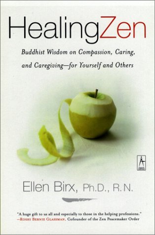 9780142196144: Healing Zen: Buddhist Wisdom on Compassion, Caring, and Caregiving--for Yourself and Others