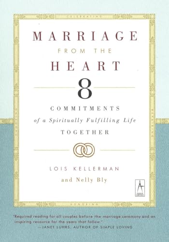 Beispielbild fr Marriage from the Heart : Eight Commitments of a Spiritually Fulfilling Life Together zum Verkauf von Better World Books