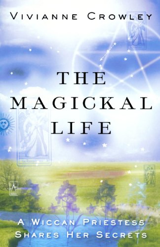 Stock image for The Magickal Life: A Wiccan Priestess Shares Her Secrets (Compass) for sale by SecondSale