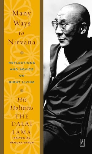 MANY WAYS TO NIRVANA: Reflections & Advice On Right Living