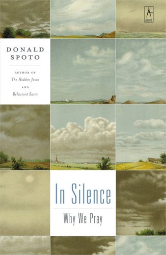 Stock image for In Silence: Why We Pray for sale by The Maryland Book Bank