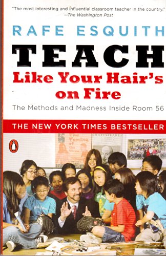 Beispielbild fr Teach Like Your Hair's On Fire!: Methods And Madness Inside Room 56 zum Verkauf von Wonder Book