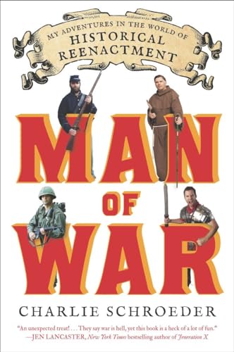Beispielbild fr Man of War: My Adventures in the World of Historical Reenactment zum Verkauf von medimops