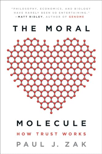 9780142196908: The Moral Molecule: How Trust Works