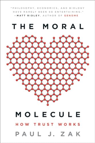 The Moral Molecule:How Trust Works