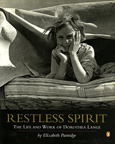 Beispielbild fr Restless Spirit: The Life and Work of Dorothea Lange zum Verkauf von Half Price Books Inc.