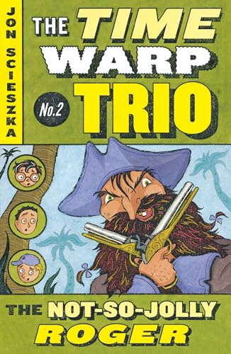 Imagen de archivo de The Not-So-Jolly Roger #2 (Time Warp Trio) a la venta por Your Online Bookstore