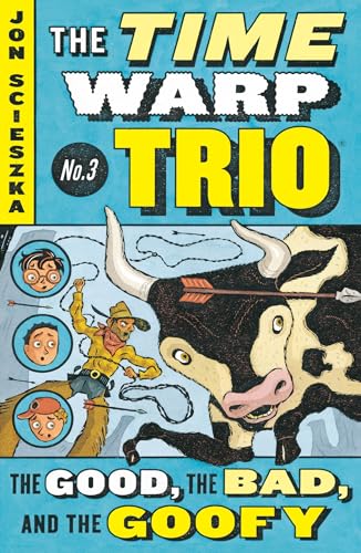 9780142400463: The Good, the Bad, and the Goofy #3 (The Time Warp Trio) [Idioma Ingls]