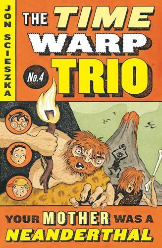 Stock image for Your Mother Was a Neanderthal #4 (Time Warp Trio) for sale by Gulf Coast Books