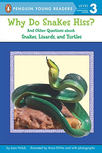 Beispielbild fr Why Do Snakes Hiss?: And Other Questions About Snakes, Lizards, and Turtles (Penguin Young Readers, Level 3) zum Verkauf von Wonder Book