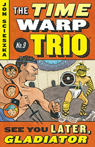 Stock image for See You Later, Gladiator #9 (Time Warp Trio) for sale by Your Online Bookstore