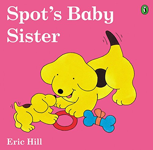 Stock image for Spot's Baby Sister for sale by SecondSale