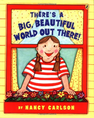 Stock image for There's a Big, Beautiful World Out There! for sale by Gulf Coast Books