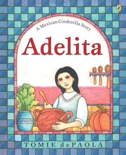 9780142401873: Adelita: A Mexican Cinderella Story