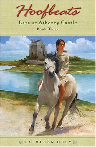 Beispielbild fr Lara at Athenry Castle (Hoofbeats, Book 3) zum Verkauf von Wonder Book