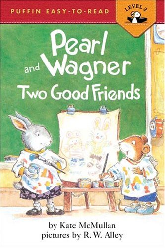 UC Pearl and Wagner:Two Good Friends (Easy-to-Read, Puffin) (9780142403051) by Kate McMullan