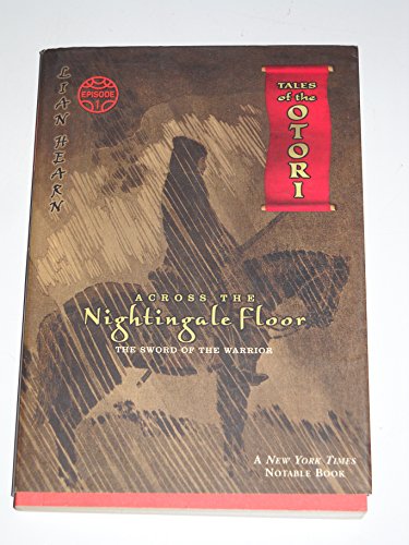 Beispielbild fr Across the Nightingale Floor, Episode 1: The Sword of the Warrior (Tales of the Otori) zum Verkauf von Wonder Book