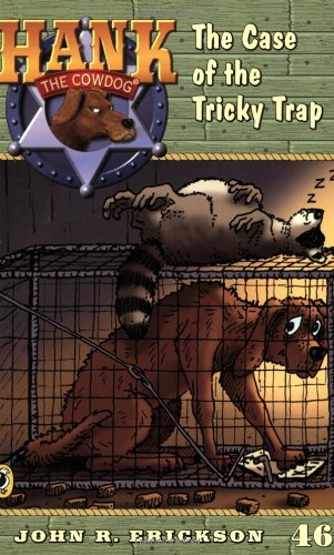 The Case of the Tricky Trap #46 (Hank the Cowdog) (9780142403259) by Erickson, John R.