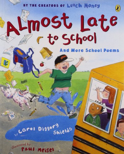 Beispielbild fr Almost Late to School : And More School Poems zum Verkauf von Better World Books