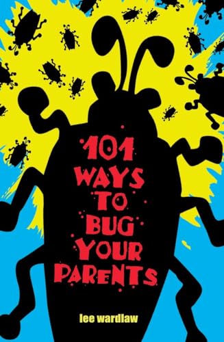 Beispielbild fr 101 Ways to Bug Your Parents zum Verkauf von SecondSale